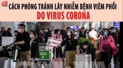 Hướng dẫn Phòng lây nhiễm bệnh viêm phổi cấp do chủng virus Corona (nCoV)