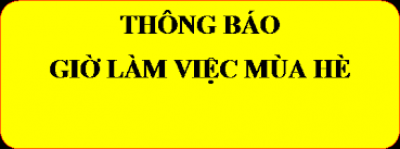 Thông báo thực hiện giờ làm việc mùa hè năm 2018