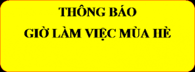 Thông báo thực hiện giờ làm việc mùa hè năm 2019