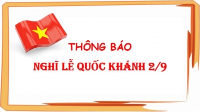 Thông báo nghỉ lễ Quốc khánh nước CHXHCN Việt Nam (2-9)