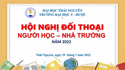 Trường Đại học Y – Dược, Đại học Thái Nguyên Tổ chức Hội nghị Đối thoại Người học - Nhà trường năm 2022
